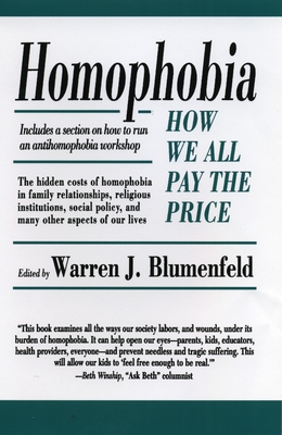 Homophobia: How We All Pay the Price - Blumenfeld, Warren (Editor)