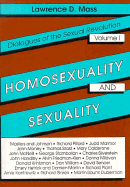 Homosexuality and Sexuality: Dialogues of the Sexual RevolutionVolume I