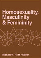 Homosexuality, Masculinity, and Femininity