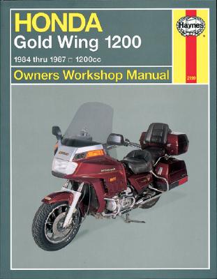 Honda Gold Wing 1200 Owners Workshop Manual: 1984-1987, 1200cc - Haynes, John