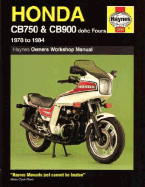 Honda Owners Workshop Manual: Cb750 & Cb900 Dohc Fours 1978 to 1984