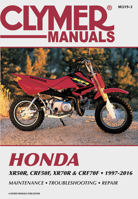 Honda Xr50r, Crf50f, Xr70r and Crf70f, 2000-2016 Clymer Repair Manual - Clymer Publications