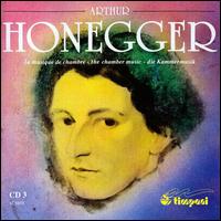 Honegger: The Chamber Music, Disc 3 - Alain Marion (flute); Ashildur Haraldsdottir (flute); Christian Moreaux (horn); Dong-Suk Kang (violin);...