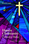 Honest Christianity for America Today: Affirming Faith Through Action