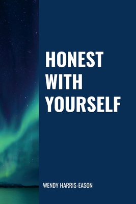 Honest With Yourself - Harris-Eason, Wendy