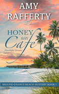 Honey Bay Cafe: Moonlight Dreams