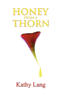 Honey from a Thorn