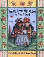 Honey from My Heart for You, Friend - J Countryman (Creator)