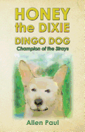 Honey the Dixie Dingo Dog