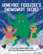 Honeybee Fiddledee's Snowswept Secret