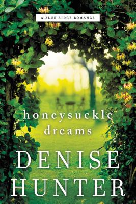 Honeysuckle Dreams - Hunter, Denise