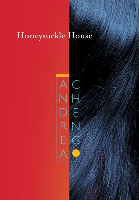 Honeysuckle House - Cheng, Andrea