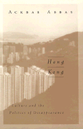 Hong Kong: Culture and the Politics of Disappearance Volume 2