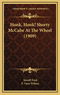Honk, Honk! Shorty McCabe at the Wheel (1909)