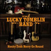 Honky Tonk Merry Go Round - The Lucky Tomblin Band