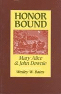 Honor Bound - Downie, Mary Alice, and Alice, Mary