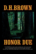 Honor Due - Brown, D H