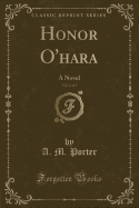 Honor O'Hara, Vol. 1 of 3: A Novel (Classic Reprint)