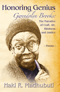Honoring Genius: Gwendolyn Brooks: The Narrative of Craft, Art, Kindness and Justice