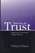 Honoring the Trust: Quality and Cost Containment in Higher Education