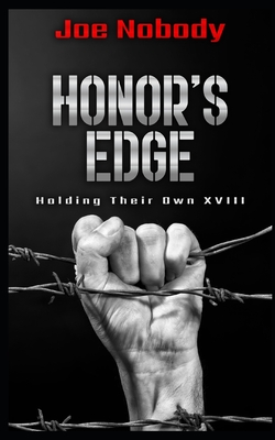 Honor's Edge: Holding Their Own XVIII - Ivester, E T (Editor), and Hall, D W (Editor), and Nobody, Joe