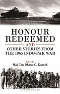 Honour Redeemed: And Other Stories from  the 1965 Indo-Pak War