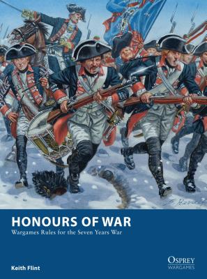 Honours of War: Wargames Rules for the Seven Years' War - Flint, Keith