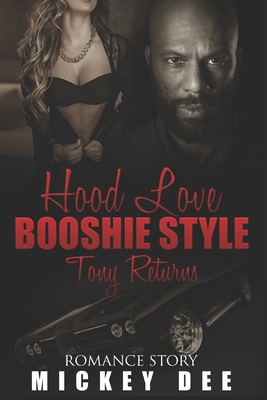 Hood Love BOOSHIE STYLE: Tony Returns - Dee, Mickey