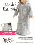 Hooded Bathrobe: Confident Beginner-Level Sewing Pattern for 18-Inch Dolls