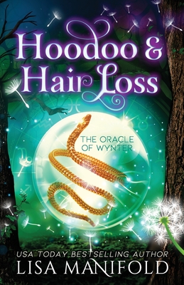 Hoodoo & Hair Loss: A Paranormal Women's Fiction Novel - Manifold, Lisa