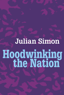Hoodwinking the Nation
