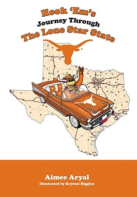 Hook 'Em's Journey Through the Lone Star State - Aryal, Aimee