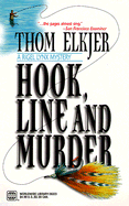 Hook, Line and Murder: A Rigel Lynx Mystery - Elkjer, Thom