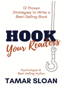 Hook Your Readers: 12 Proven Strategies to Write a Best-Selling Book