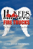 Hookers, Midgets, and Fire Trucks: An Invitation to Our Party