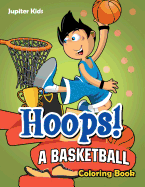 Hoops! a Basketball Coloring Book