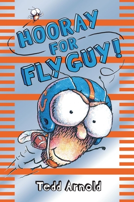 Hooray for Fly Guy! (Fly Guy #6): Volume 6 - 