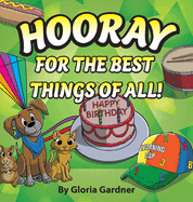 Hooray For The Best Things Of All!