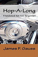 Hop-A-Long: Abandoned But Not Forgotten