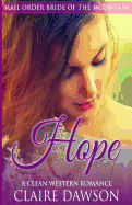 Hope: A Mail Order Bride Romance