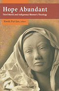 Hope Abundant: Third World and Indigenous Women's Theology