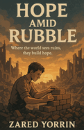 Hope Amid Rubble