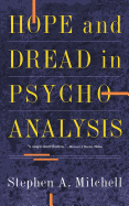 Hope and Dread in Pychoanalysis