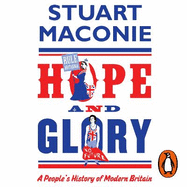 Hope and Glory: A People's History of Modern Britain