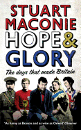 Hope and Glory: The Days That Made Britain