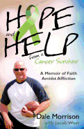 Hope and Help from a Cancer Survivor: A Memoir of Faith Amidst Affliction