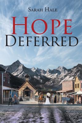 Hope Deferred - Hale, Sarah
