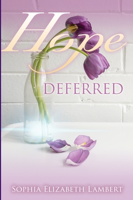 Hope Deferred - Lambert, Sophia Elizabeth