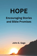 Hope: : Encouraging Stories and Biblical Promises