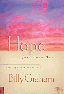 Hope for Each Day: Words of Wisdom and Faith